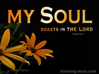 Psalm 34:2 My Soul Boasts In The Lord (black)